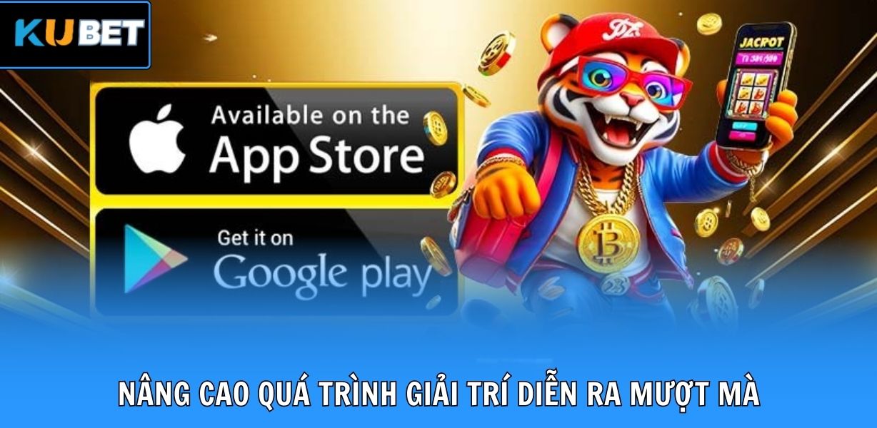 Nâng cao quá trình giải trí diễn ra mượt mà